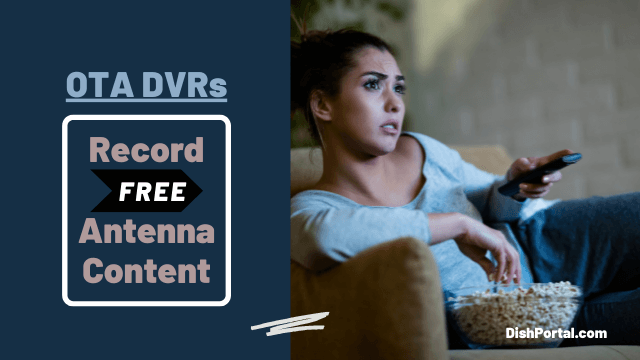 Top OTA DVRs that Let You Record Free Antenna Content
